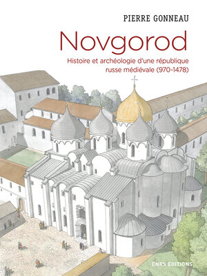 cover image of Novgorod. Histoire et archéologie d'une république russe médiévale (970-1478)